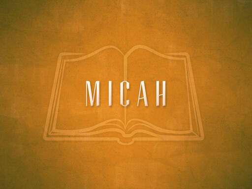 Judgement & Hope: The Book of Micah