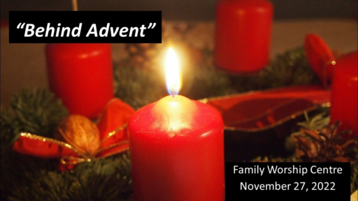 Behind Advent