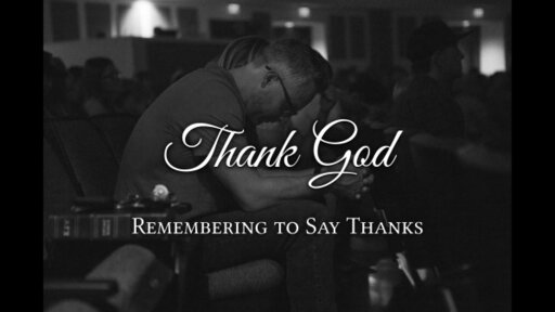 Thank God: Remembering to Say Thanks