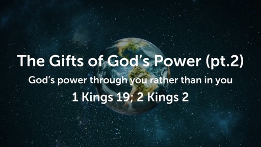 The Gifts of God’s Power (pt.2)