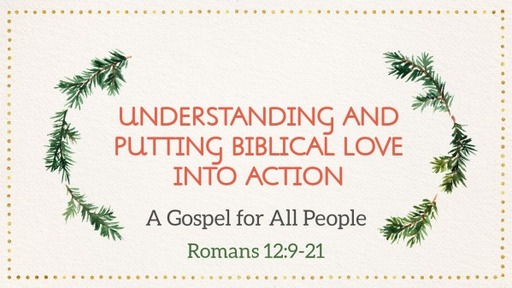 Understanding and Putting Biblical Love into Action