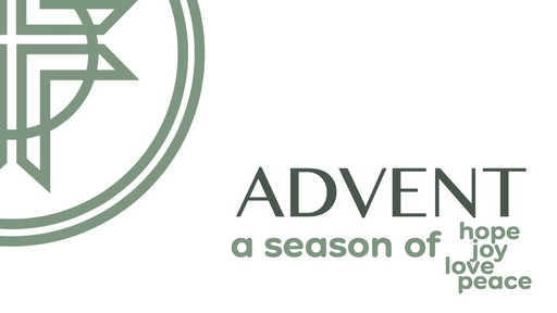 Advent: a Season of Hope, Joy, Love, Peace