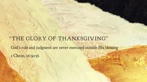 “The Glory of Thanksgiving”