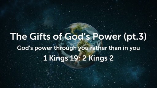 The Gifts of God’s Power (pt.3)