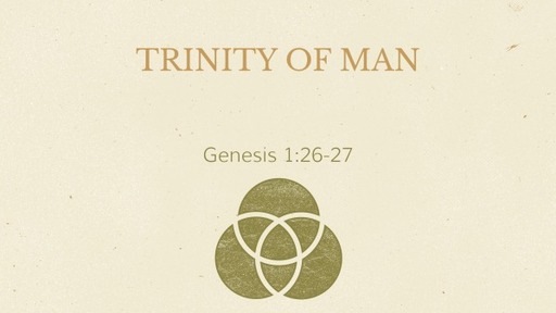 Trinity of Man