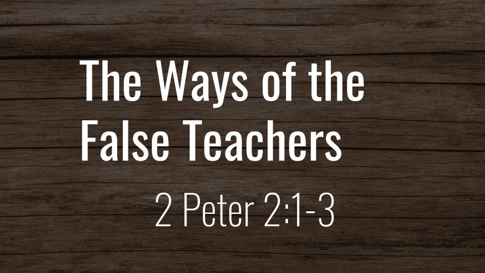 the-ways-of-the-false-teachers-logos-sermons