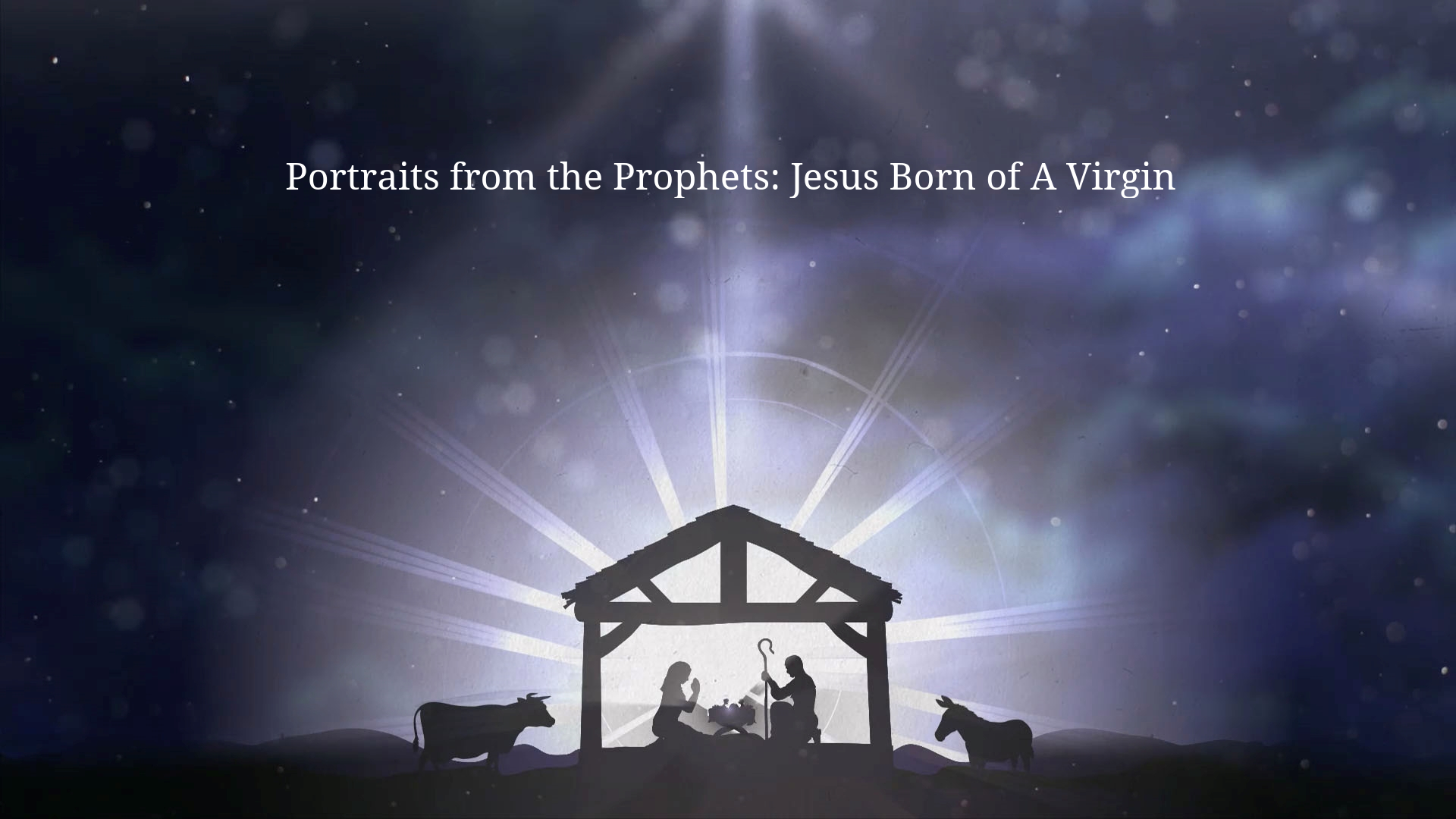 Portraits from the Prophets: Jesus Born of A Virgin - Faithlife Sermons