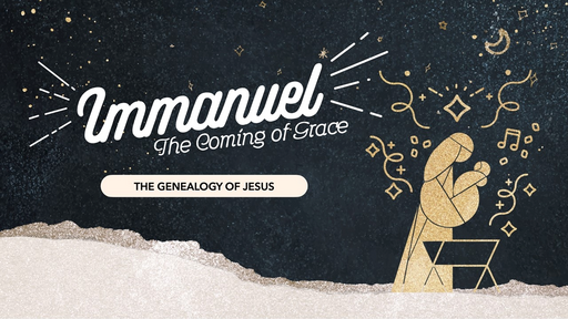 Immanuel: The Coming of Grace