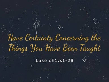 Have Certainty Concerning the Things You Have Been Taught