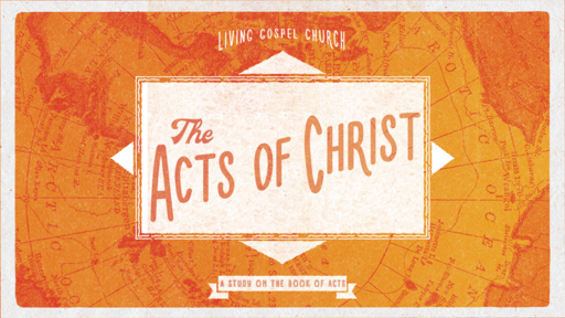 The Acts of Christ - Church Growth 