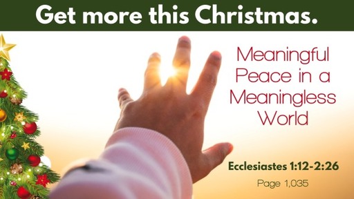 Meaningful Peace in a Meaningless World - Eccl 1:12-2:26