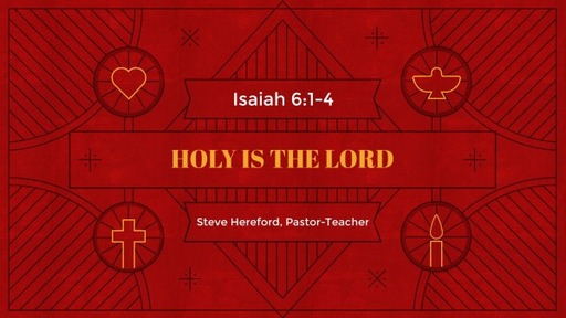 Holy is the Lord