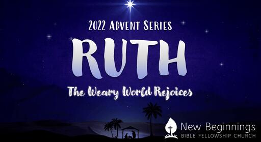 Ruth: The Weary World Rejoices