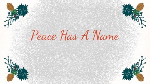 Peace Has A Name