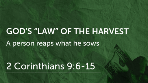 God's  "Law" Of The Harvest