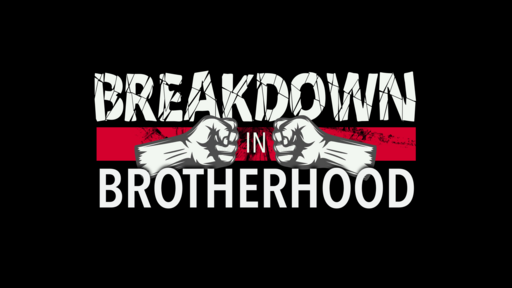 Breakdown in Brotherhood (12/6/2022)