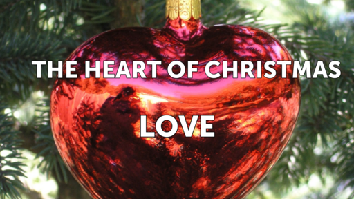 The Heart of Christmas: Love