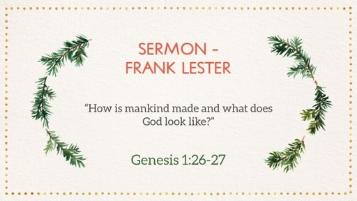 ''How is mankind made and what does  God look like?''