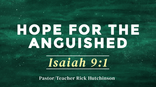Isaiah 9:1 - Hope for the Anguished
