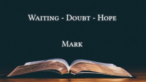 Waiting, doubt and hope