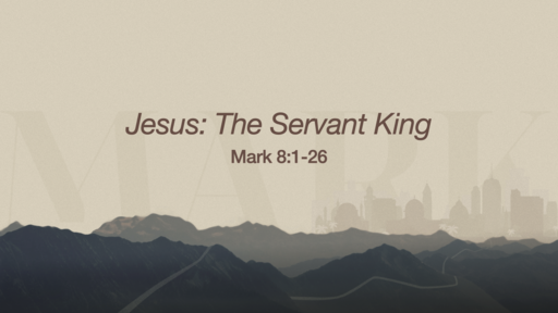 12. Jesus: The Servant King