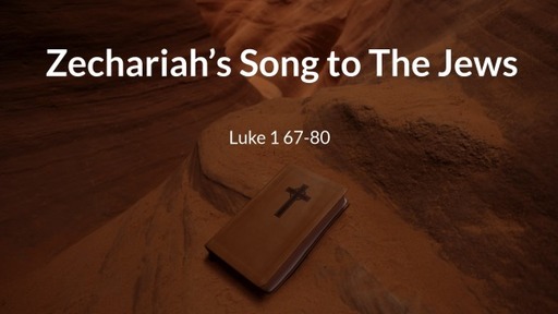 Zechariah's Song to The Jews