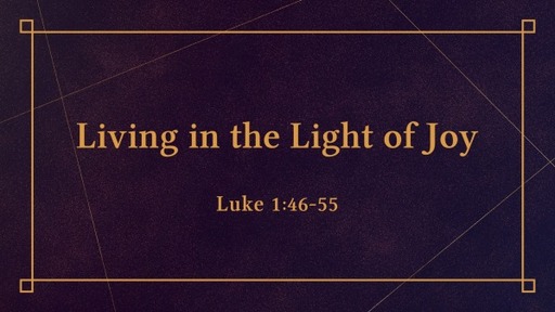 Living in the Light of Joy (Do You See What I See?)