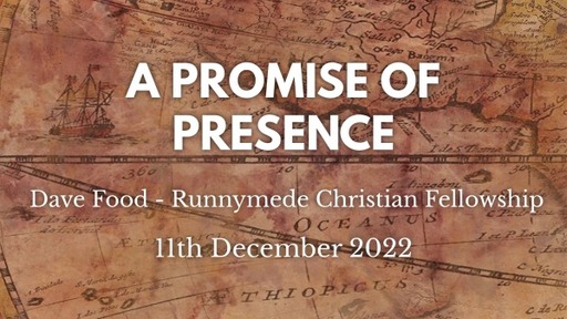 11th December 2022 All Age Service - Dave Food - A Promise of Presence