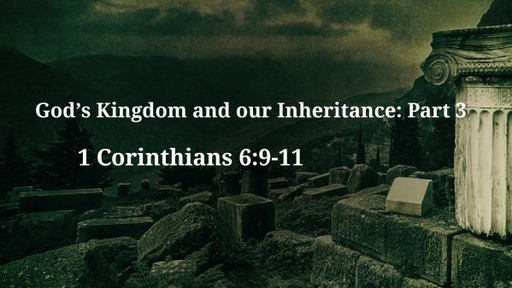 God's Kingdom and our inheritance: Part 3