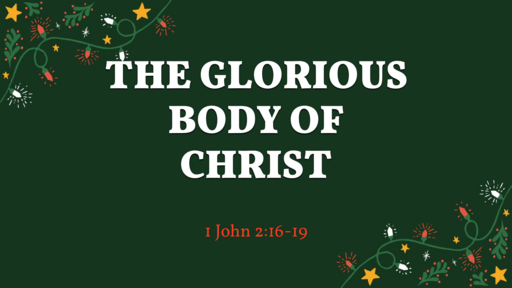 The Glorious Body Of Christ