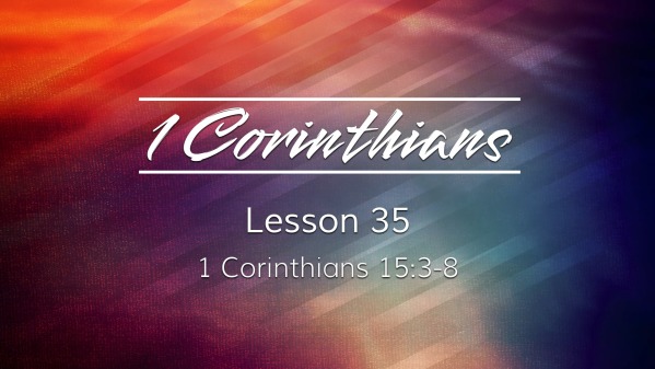 1026 - 1 Corinthians - Lesson 35 - Logos Sermons