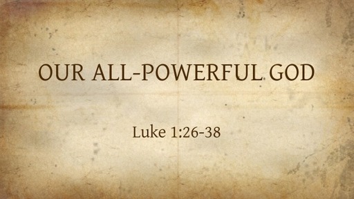 OUR ALL-POWERFUL GOD