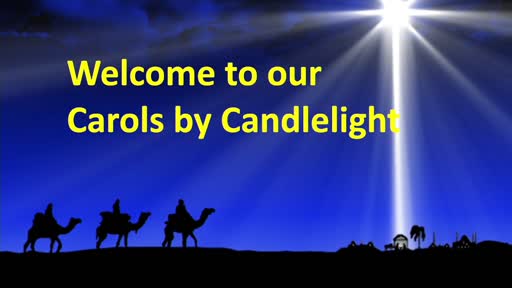 Carols by Candlelight 18 December 2022 Carols by Candlelight 18 December 2022