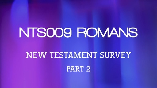NTS009 Romans (Part 2)