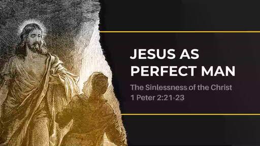 Jesus As Perfect Man