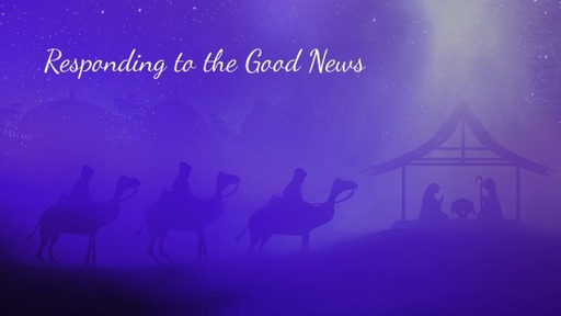 Responding to the Good News