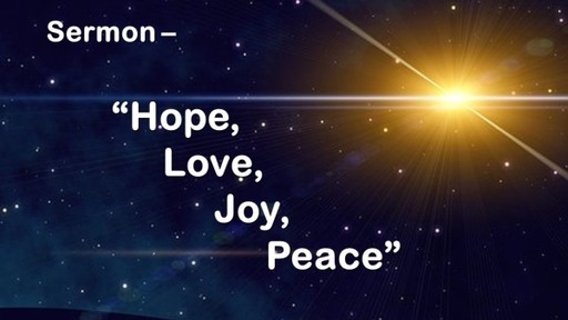 Hope, Love, Joy, Peace