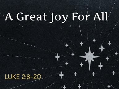 A Great Joy For All - Pastor Jonathan Haley