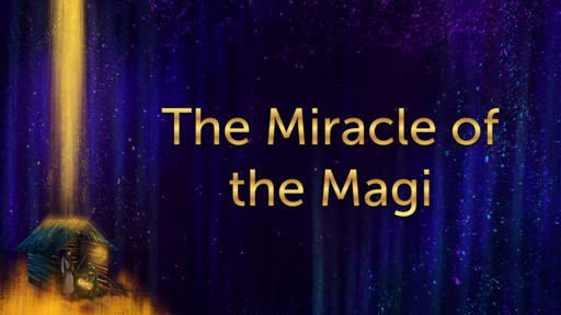 The Miracle of the Magi