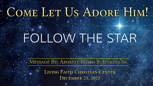 Come Let Us Adore Him, Follow The Star