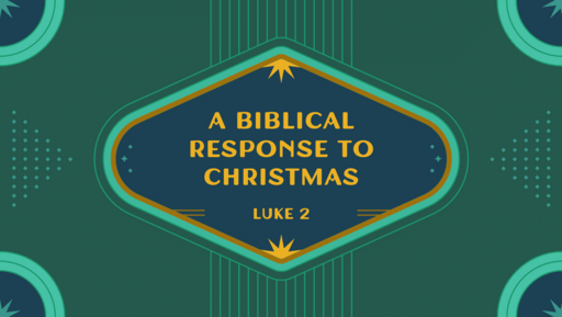 A Biblical Response to Christmas
