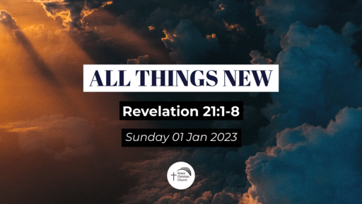 All Things New (Revelation 21:1-8)