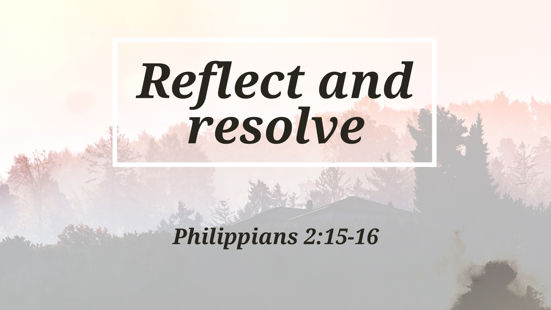 Reflect and Resolve (Worship Service January 1, 2023) - Logos Sermons