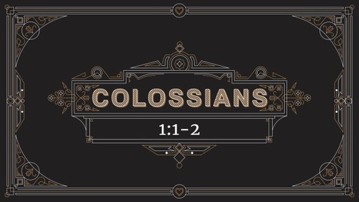 Colossians 1:1-2