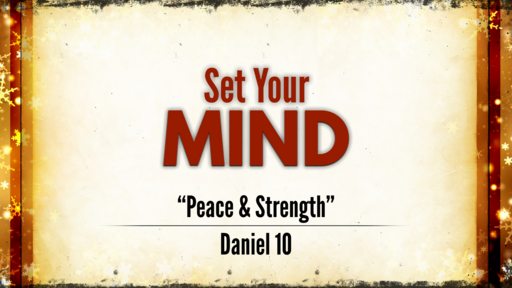 Peace & Strength (Daniel 10)