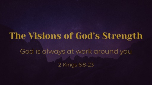 The Visions of God’s Strength