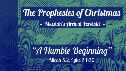 The Prophecies of Christmas: A Humble Beginning (2022)