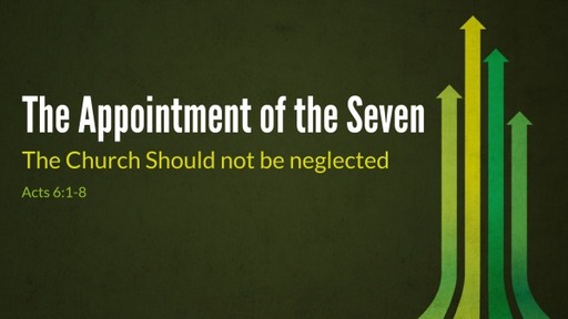 The Appointment of the Seven (Acts 6:1-7)