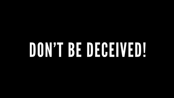 Don't Be Deceived! - Logos Sermons