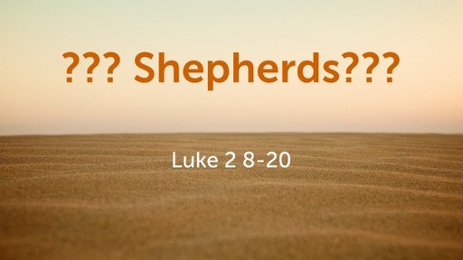 ??? Shepherds???